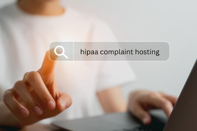 Searching for the best HIPAA compliant hosting provider